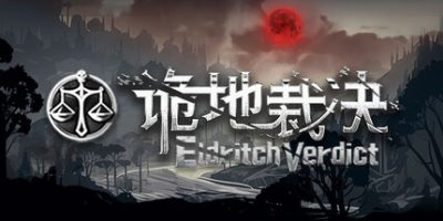 诡地裁决 v1.0.735 Eldritch Verdict